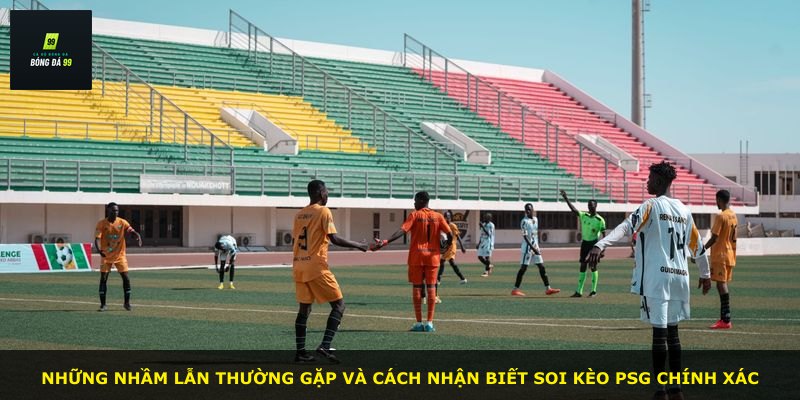 Những nhầm lẫn thường gặp và cách nhận biết soi kèo PSG chính xác